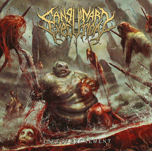 Sanguinary Execution : Lake of Excrement